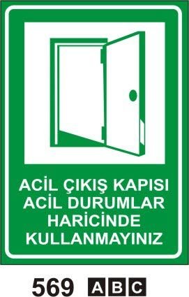 Acil Çıkış Kapısı Acil Durumlar Haricinde Kullanmayınız