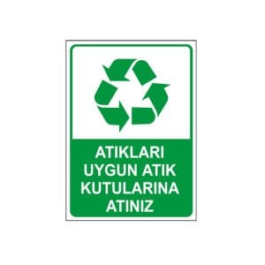 Atıkları Uygun Atık Kutularına Atınız Levhası