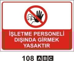 İşletme Personeli Haricinde Girmek Yasaktır