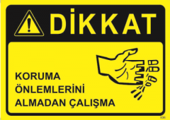 Koruma Önlemlerini Almadan Çalışma