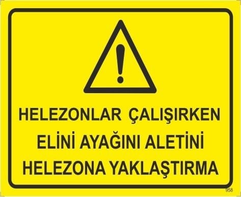 Helezonlar Çalışırken Elini Ayağını Aletini Helezona Yaklaştırma Levhası