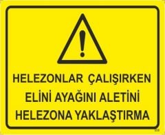 Helezonlar Çalışırken Elini Ayağını Aletini Helezona Yaklaştırma Levhası