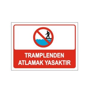Tramplenden Atlamak Yasaktır Levhası