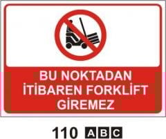 Bu Noktadan İtibaren Forklift Giremez