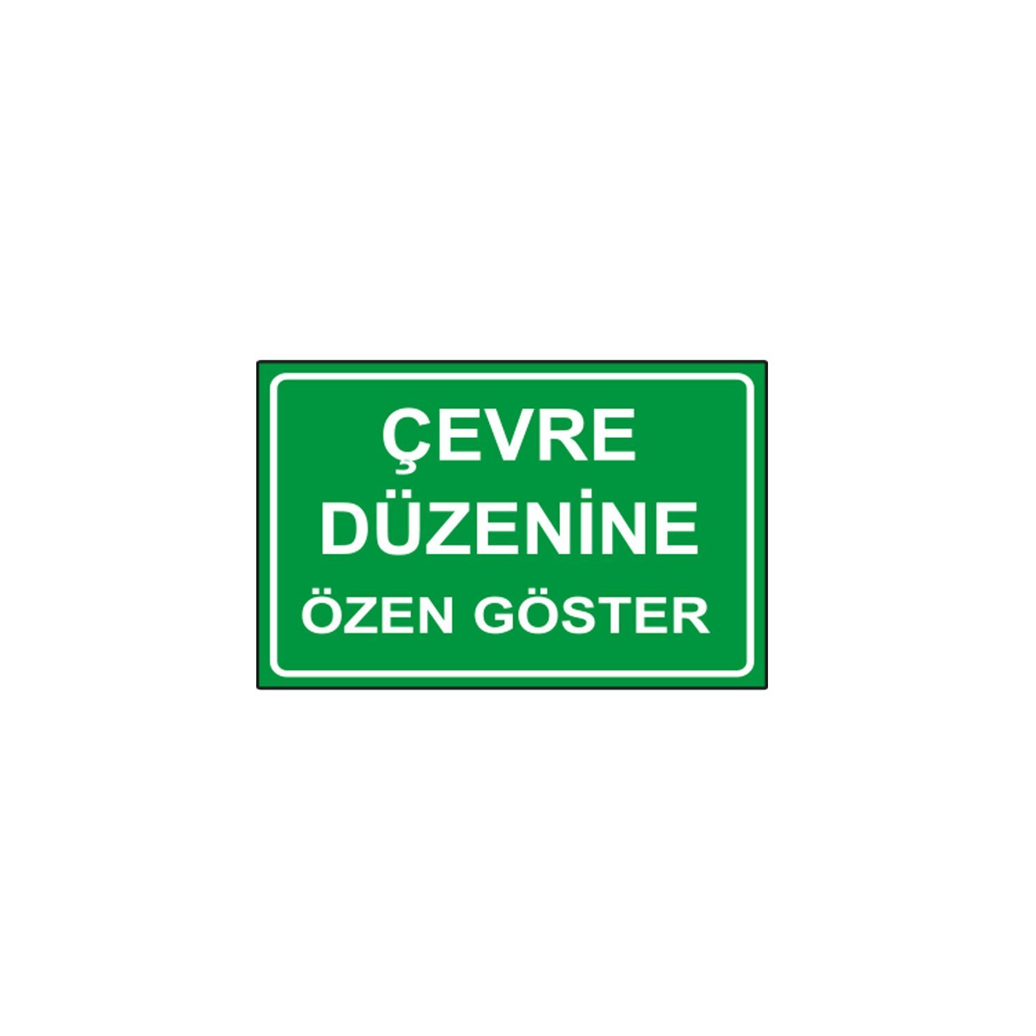 Çevre Düzenine Özen Göster Levhası