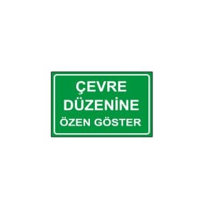 Çevre Düzenine Özen Göster Levhası
