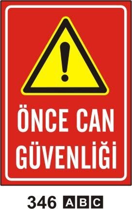 Önce Can Güvenliği Levhası