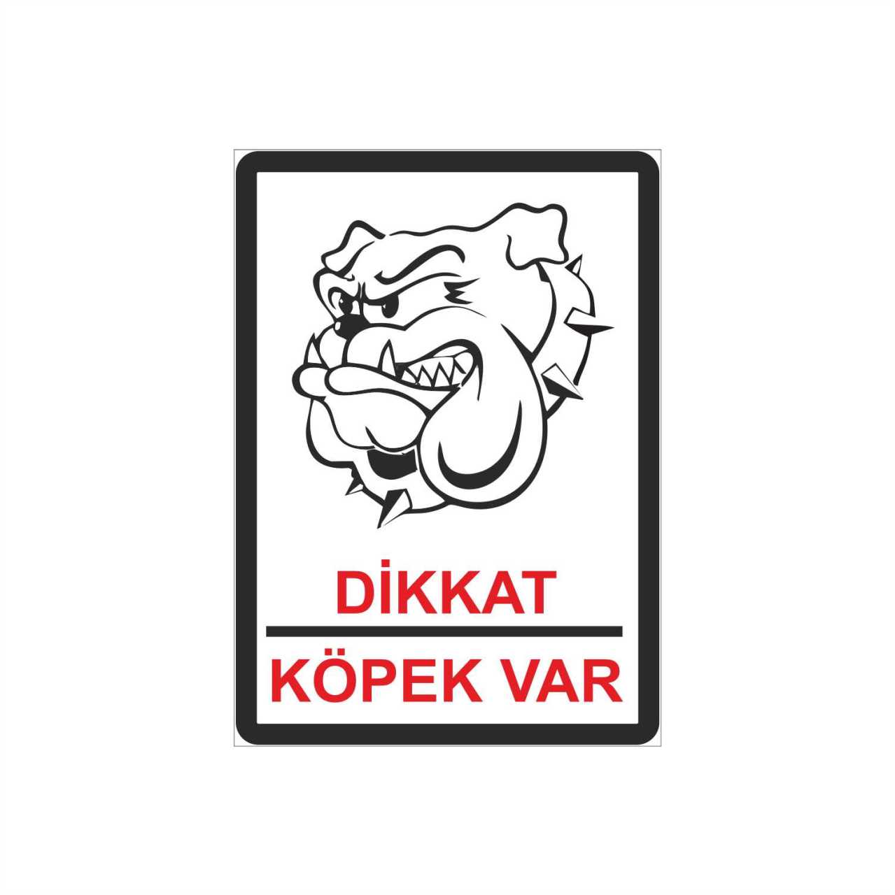 Dikkat Köpek Var Levhası - 3