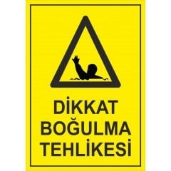 Dikkat Boğulma Tehlikesi