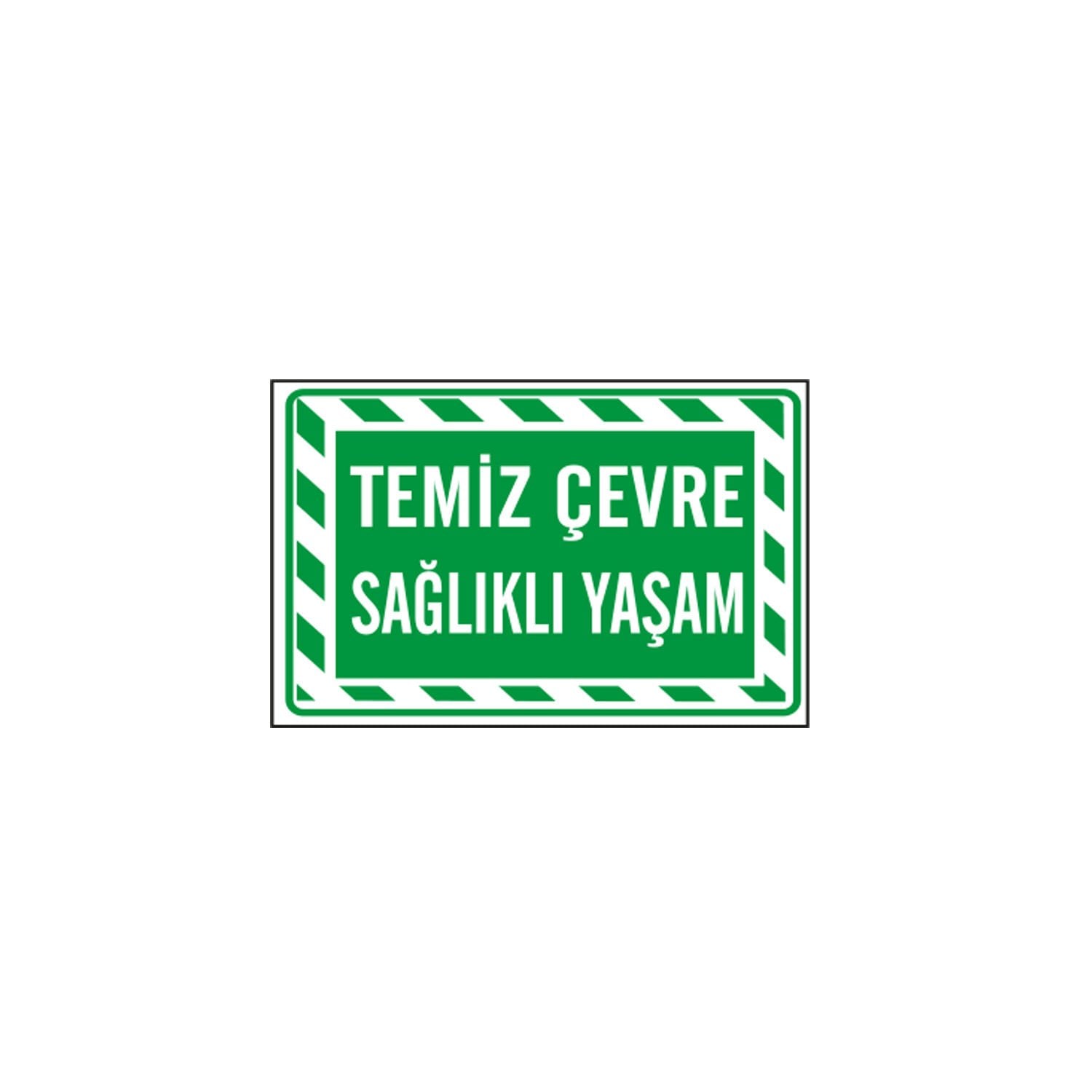 Temiz Çevre Sağlıklı Yaşam Levhası