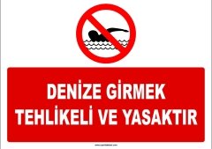 Denize Girmek Tehlikeli ve Yasaktır