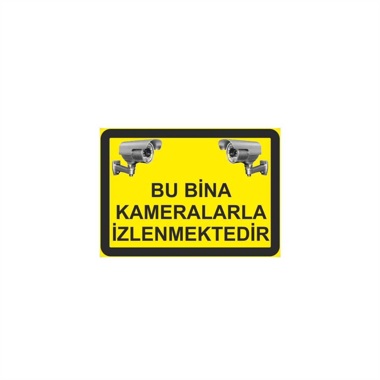 Bu Bina Kameralarla İzlenmektedir Levhası