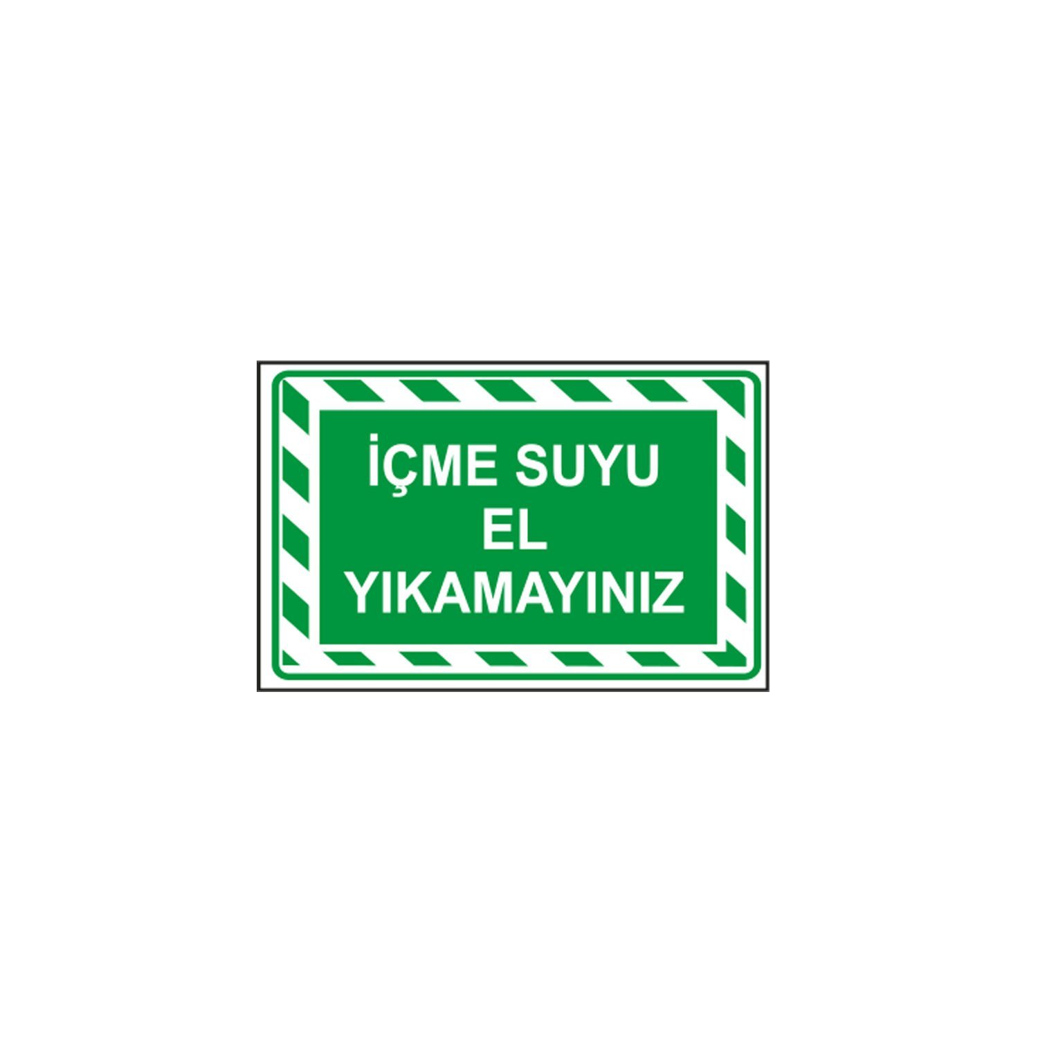 İçme Suyu El Yıkamayınız Levhası