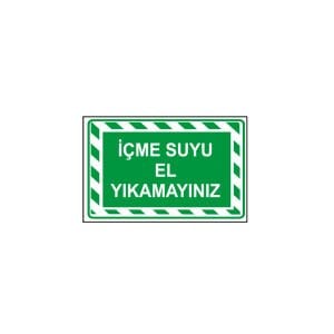 İçme Suyu El Yıkamayınız Levhası