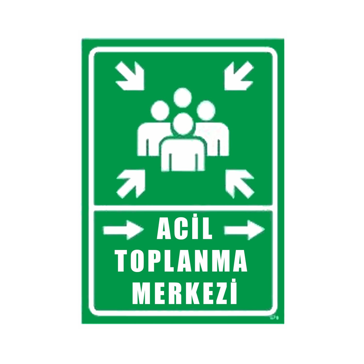 Acil Toplanma Merkezi Levhası Sağ Yönlü