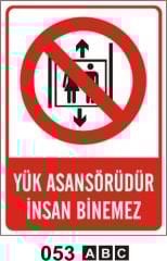Yük Asansörüdür İnsan Binemez