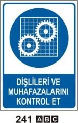 Dişlileri ve Muhafazalarını Kontrol Et