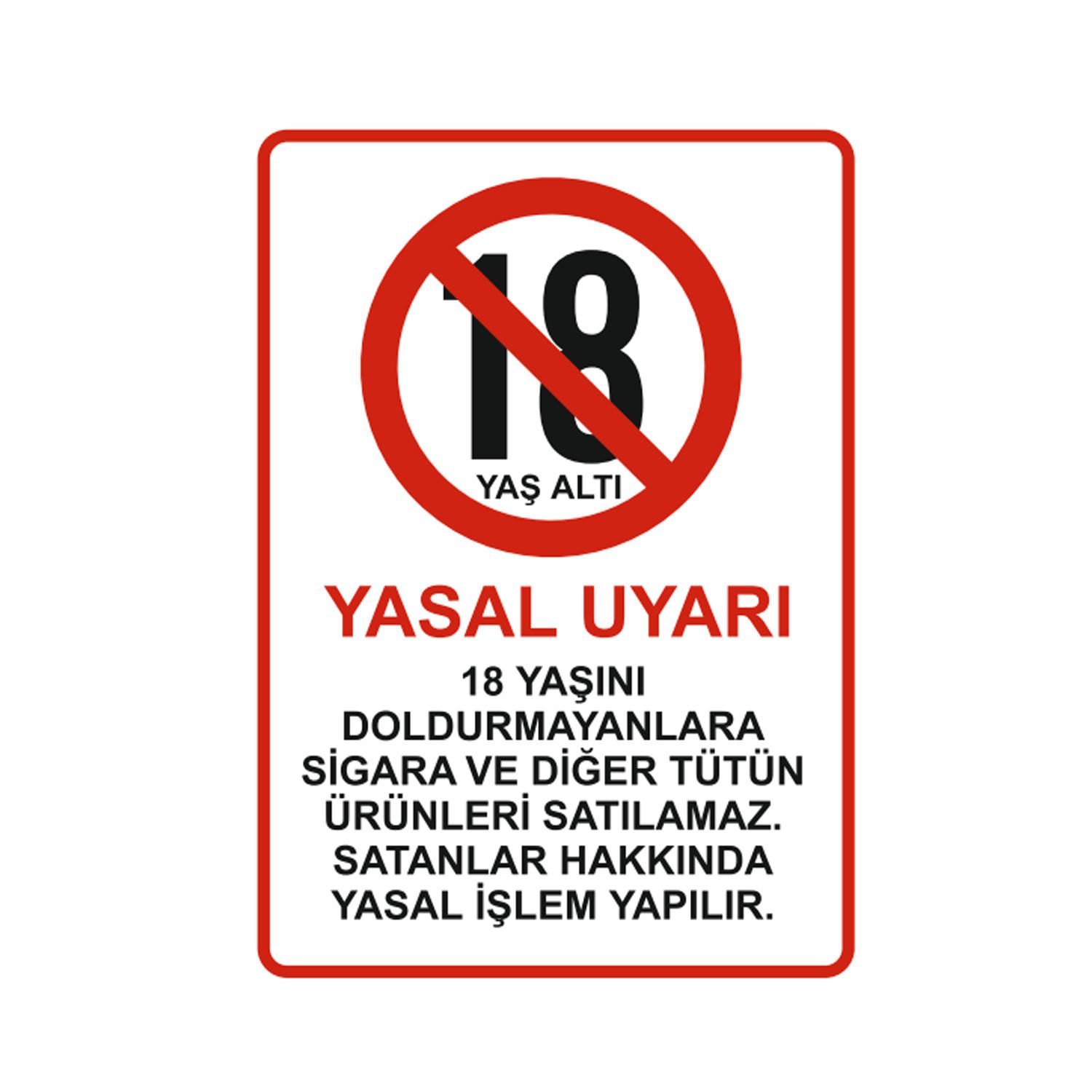 18 Yaşını Doldurmayanlara Sigara Satılmaz Levhası