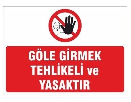 Göle Girmek Tehlikeli ve Yasaktır