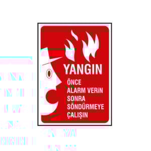 Yangın Önce Alarm Verin Sonra Söndürmeye Çalışın