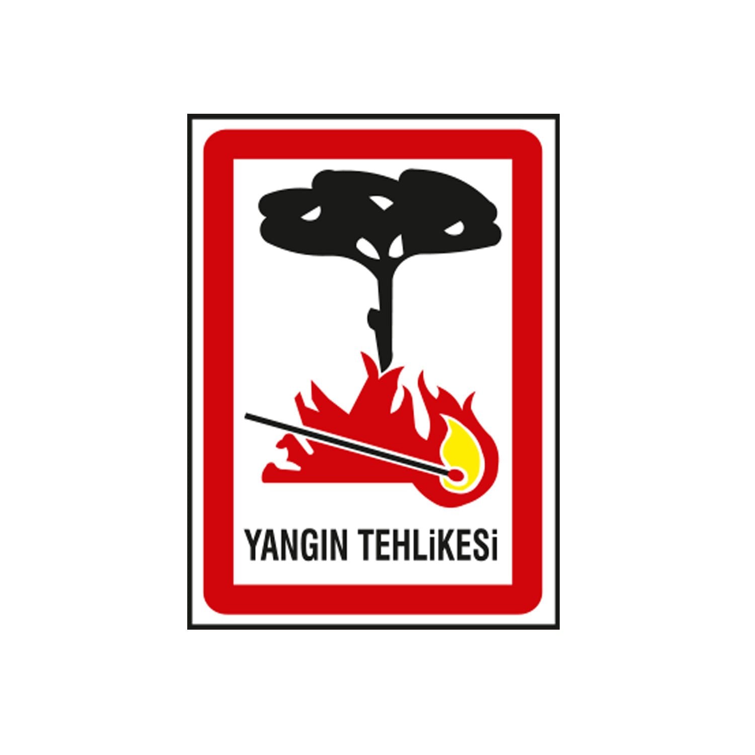 Yangın Tehlikesi Levhası