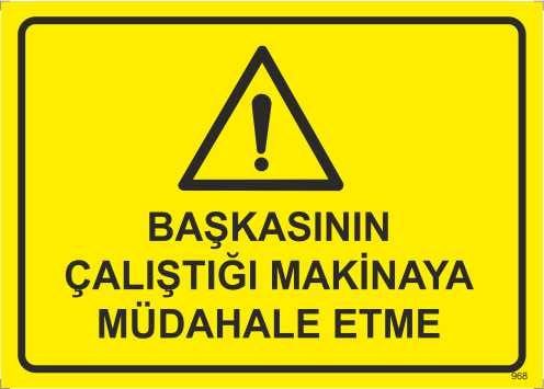 Başkasının Çalıştırdığı Makinaya Müdahale Etme