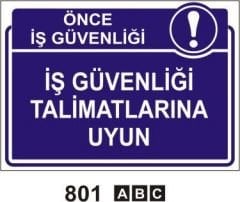 İş Güvenliği Talimatlarına Uyun Levhası