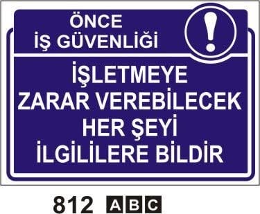 İşletmeye Zarar Verebilicek Her Şeyi İlgililere Bildir