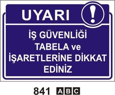 İş Güvenliği Tabela Ve İşaretlerine Dikkat Ediniz