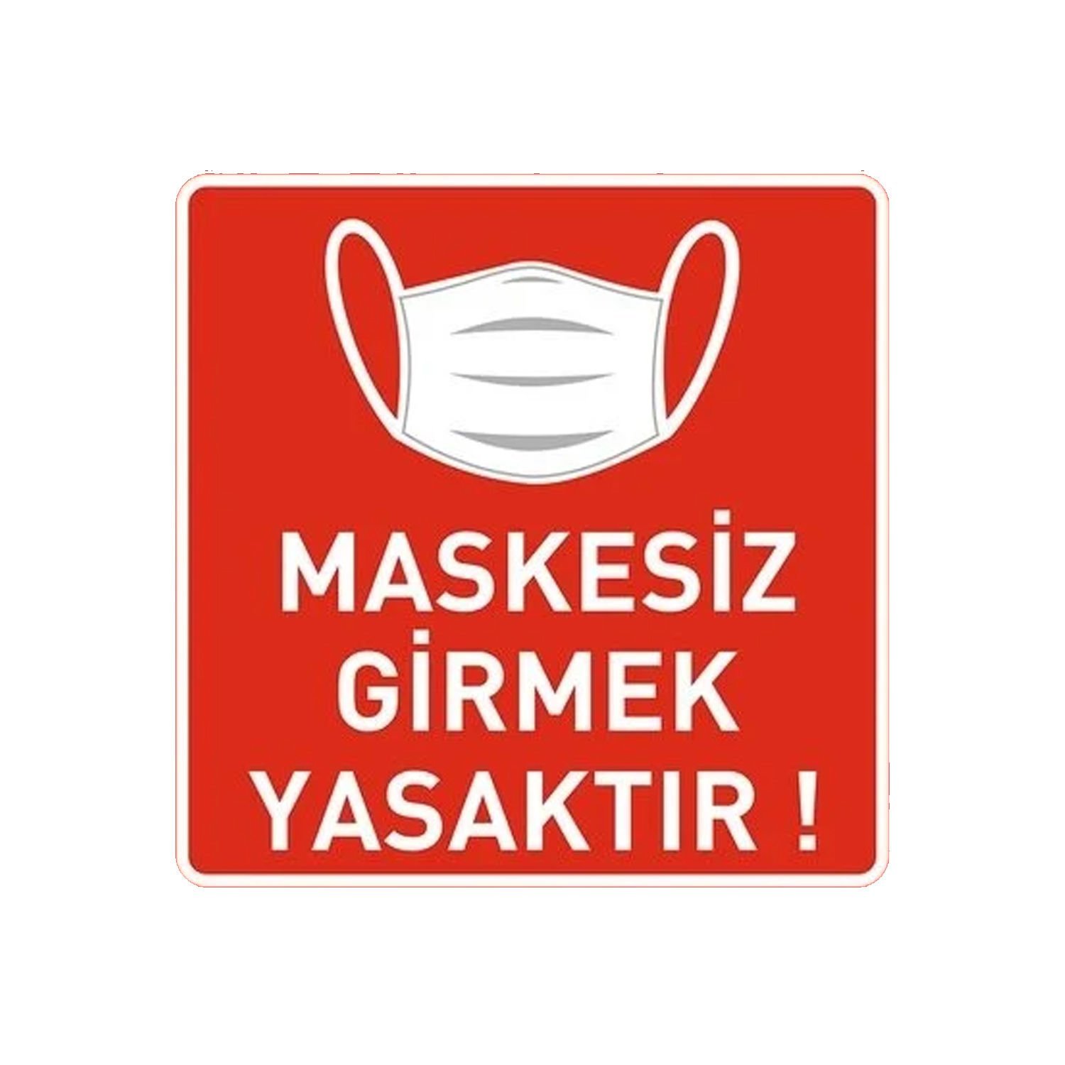 Maskesiz Girmek Yasaktır Zemin Stickerı 30x30 Laminasyonlu