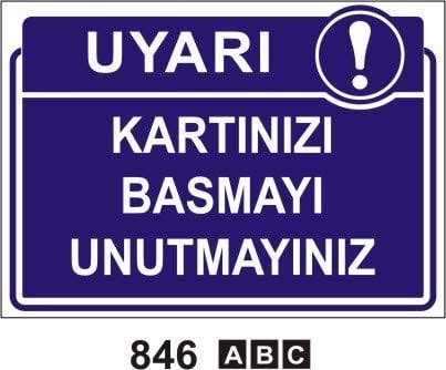 Kartınızı Basmayı Unutmayınız Levhası