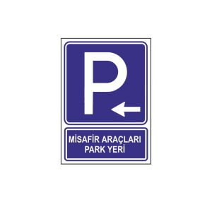 Misafir Araçları Park Yeri Levhası (Sol Yön)