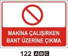 Makina Çalışırken Bant Üzerine Çıkma