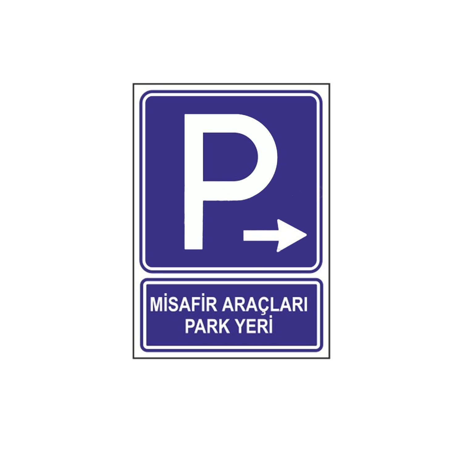Misafir Araçları Park Yeri Levhası (Sağ Yön)