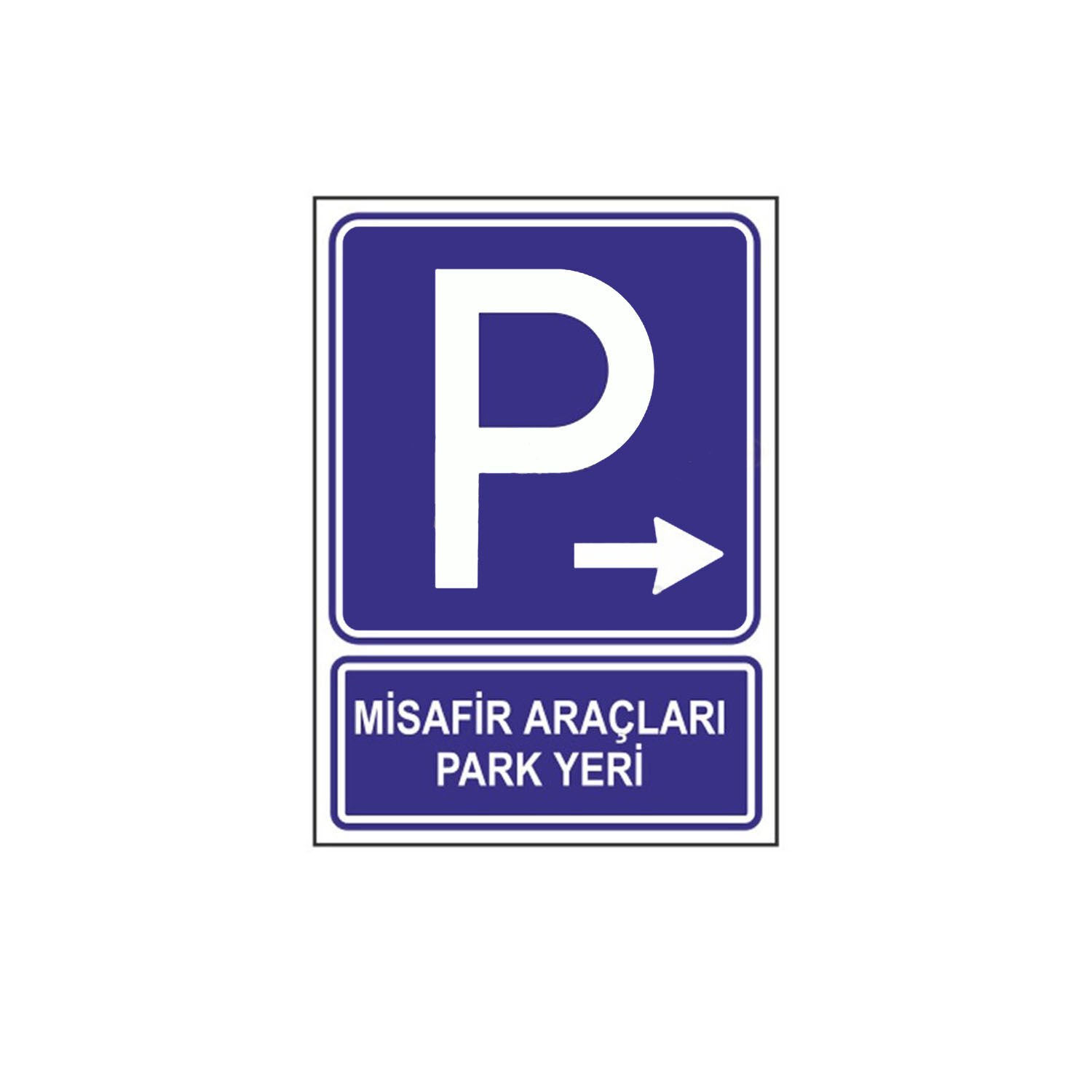 Misafir Araçları Park Yeri Levhası (Sağ Yön)