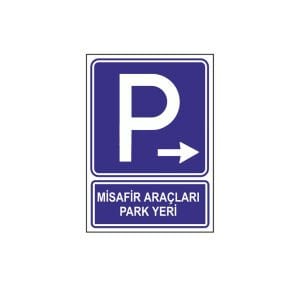 Misafir Araçları Park Yeri Levhası (Sağ Yön)