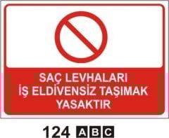 Sac Levhaları İş Eldivensiz Taşımak Yasaktır