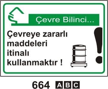 Çevreye Zararlı Maddeleri İtinalı Kullanmaktır Levhası
