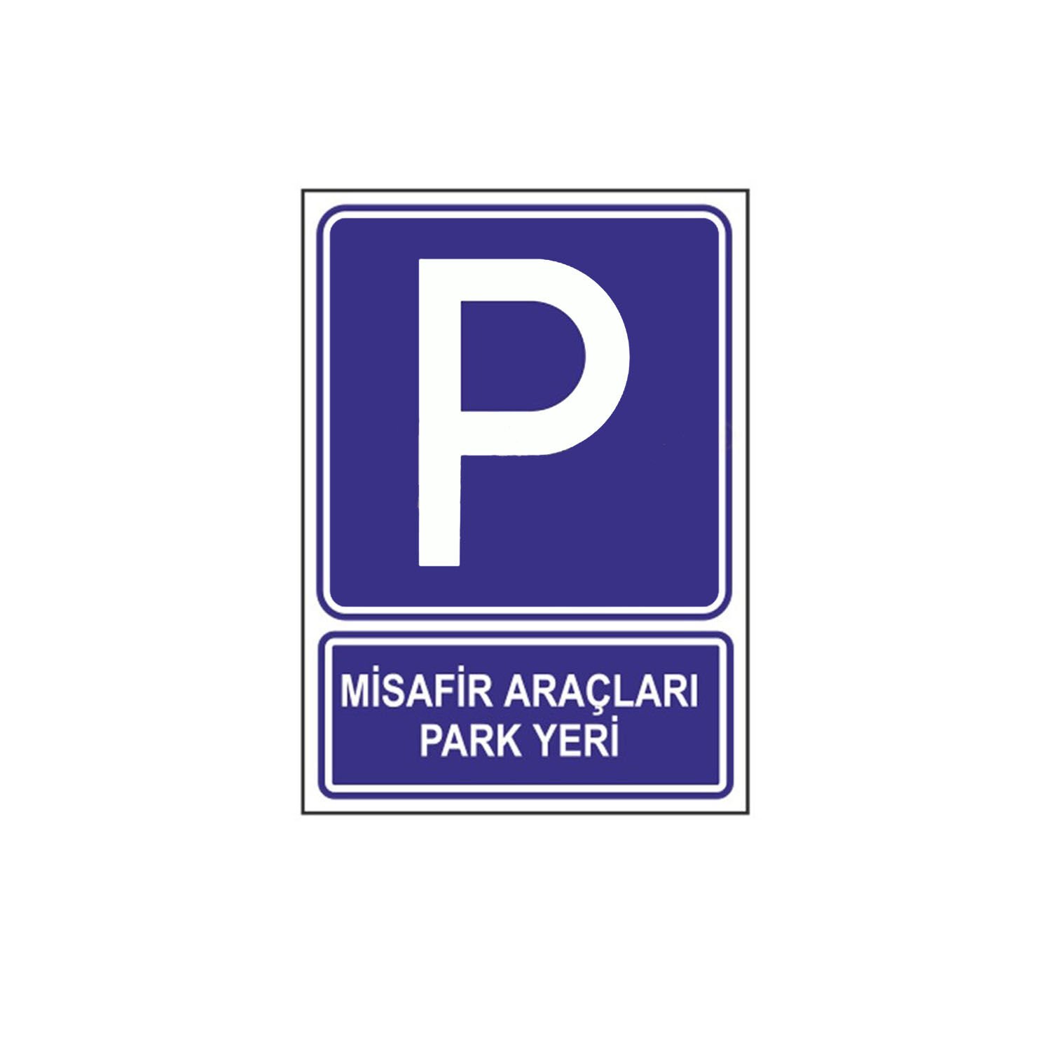 Misafir Araçları Park Yeri Levhası