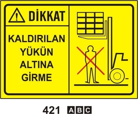 Kaldırılan Yükün Altında Girme