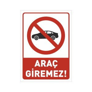 Araç Giremez Uyarı Levhası