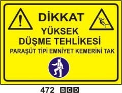 Yüksek Düşme Tehlikesi- Paraşüt Tipi Emniyet Kemerini Tak