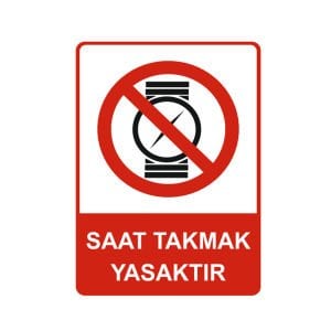 Saat Takmak Yasaktır Levhası