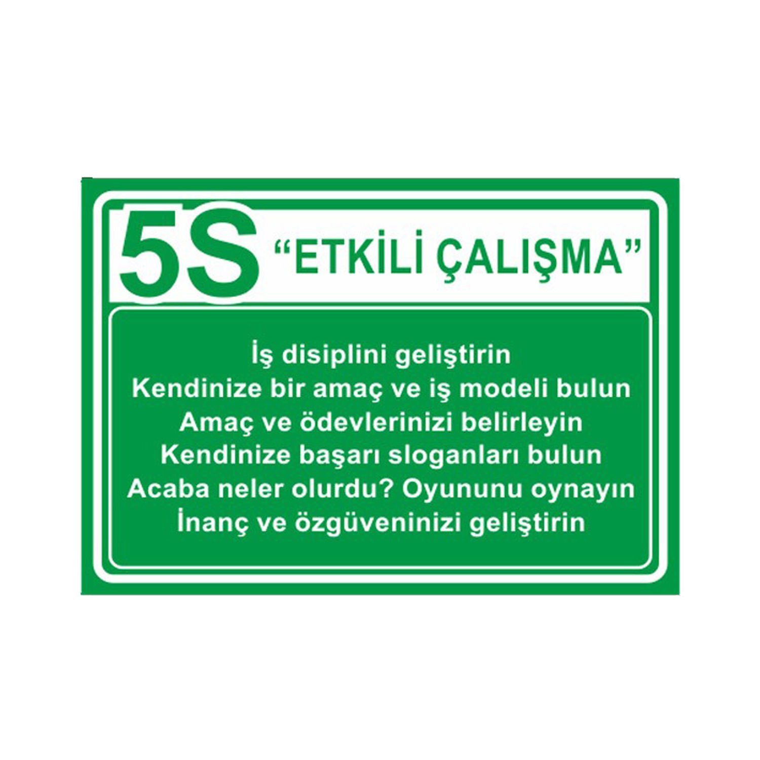5S Etkili Çalışma Levhası 004 (İş Disiplini) 50x70 cm Dekota