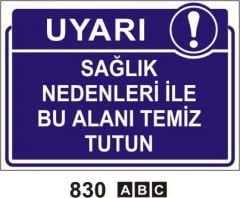Sağlık Nedenleri İle Bu Alanı Temiz Tutunuz Levhası