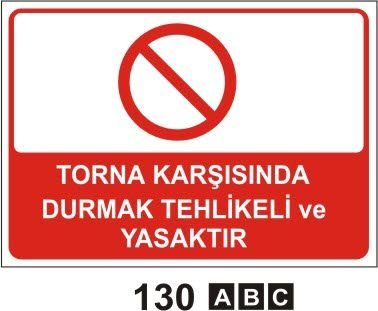 Torna Karşısında Durmak Tehlikeli ve Yasaktır