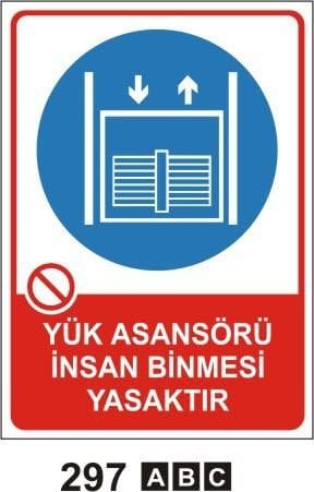 Yük Asansörü İnsan Binmesi Yasaktır