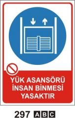 Yük Asansörü İnsan Binmesi Yasaktır