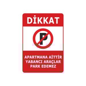 Apartmana Aittir Yabancı Araçlar Park Edemez Levhası