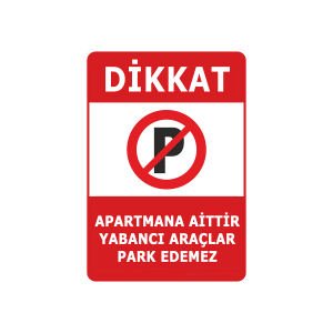 Apartmana Aittir Yabancı Araçlar Park Edemez Levhası